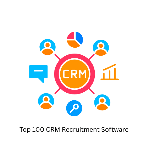 Top 100 CRM Recruitment Software